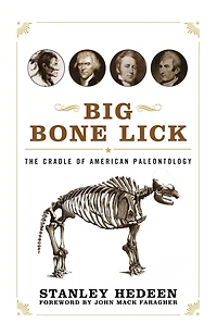 Big Bone Lick: The Cradle Of American Paleontology