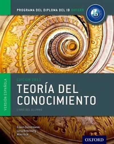 IB Teoría del Conocimiento Libro del Alumno: Programa del Diploma del IB Oxford