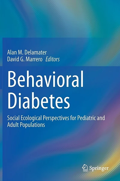 Behavioral Diabetes: Social Ecological Perspectives For Pediatric And Adult Populations
