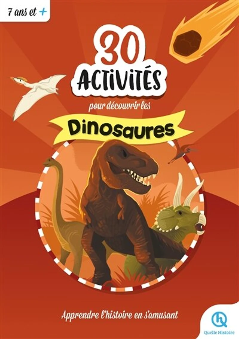 30 activités pour découvrir les dinosaures: apprendre l'histoire en s'amusant