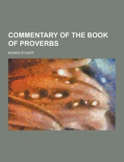 COMMENTARY OF THE BOOK OF PROVERBS