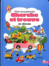 Les véhicules : mon tout premier cherche et trouve: trouve