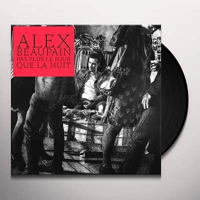 Pas Plus Le Jour Que La Nuit by Alex Beaupain (1 LP)