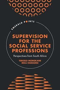 Supervision for the Social Service Professions: Perspectives from South Africa