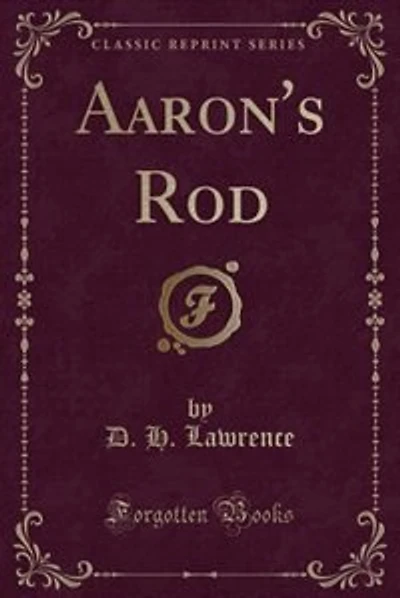 Aaron's Rod (Classic Reprint)