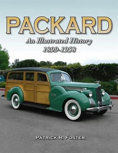 Packard: An Illustrated History 1899-1958