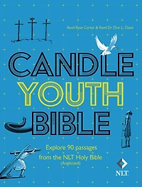 Candle Youth Bible: Explore 90 passages from the NLT Holy Bible (Anglicized)