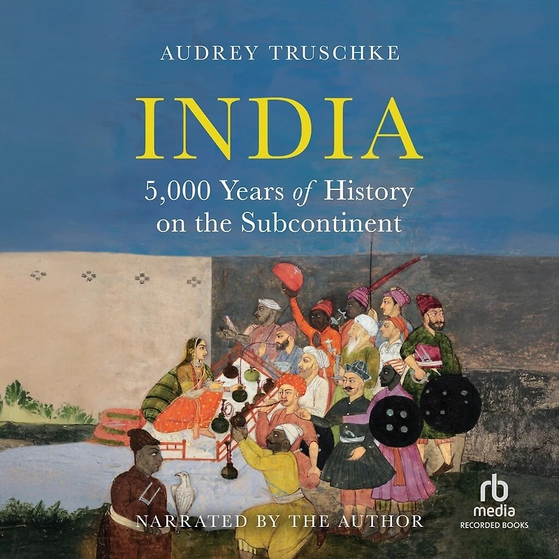 India: 5,000 Years of History on the Subcontinent