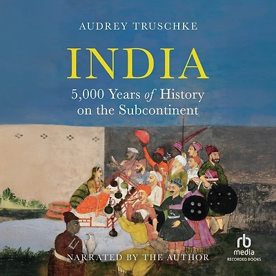 India: 5,000 Years of History on the Subcontinent