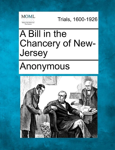 A Bill In The Chancery Of New-jersey
