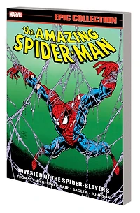 Amazing Spider-Man Epic Collection: Invasion Of The Spider-Slayers