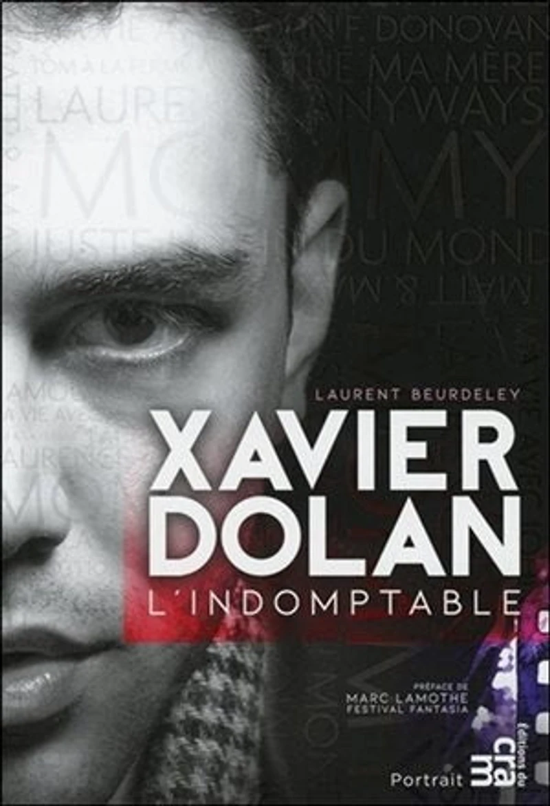 Xavier Dolan: l'indomptable