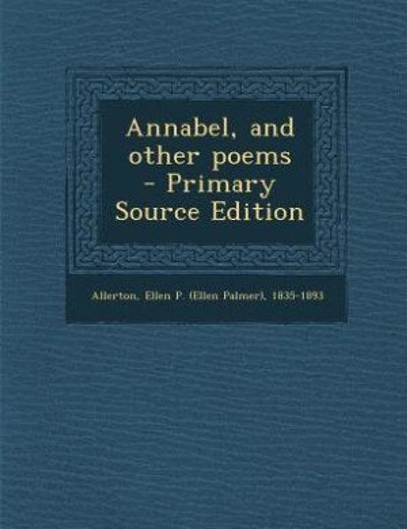 Annabel, and other poems - Primary Source Edition