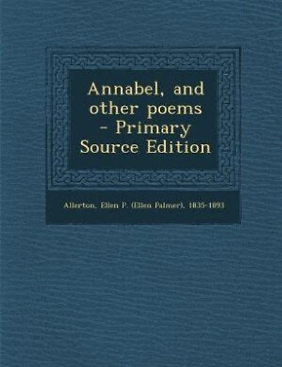 Annabel, and other poems - Primary Source Edition
