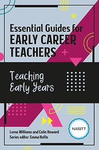 Essential Guides for Early Career Teachers: Teaching Years