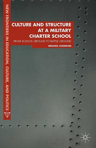 Culture And Structure At A Military Charter School: From School Ground To Battle