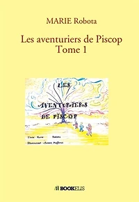 Les aventuriers de Piscop Tome 1