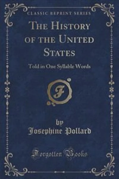 The History of the United States: Told in One Syllable Words (Classic Reprint)