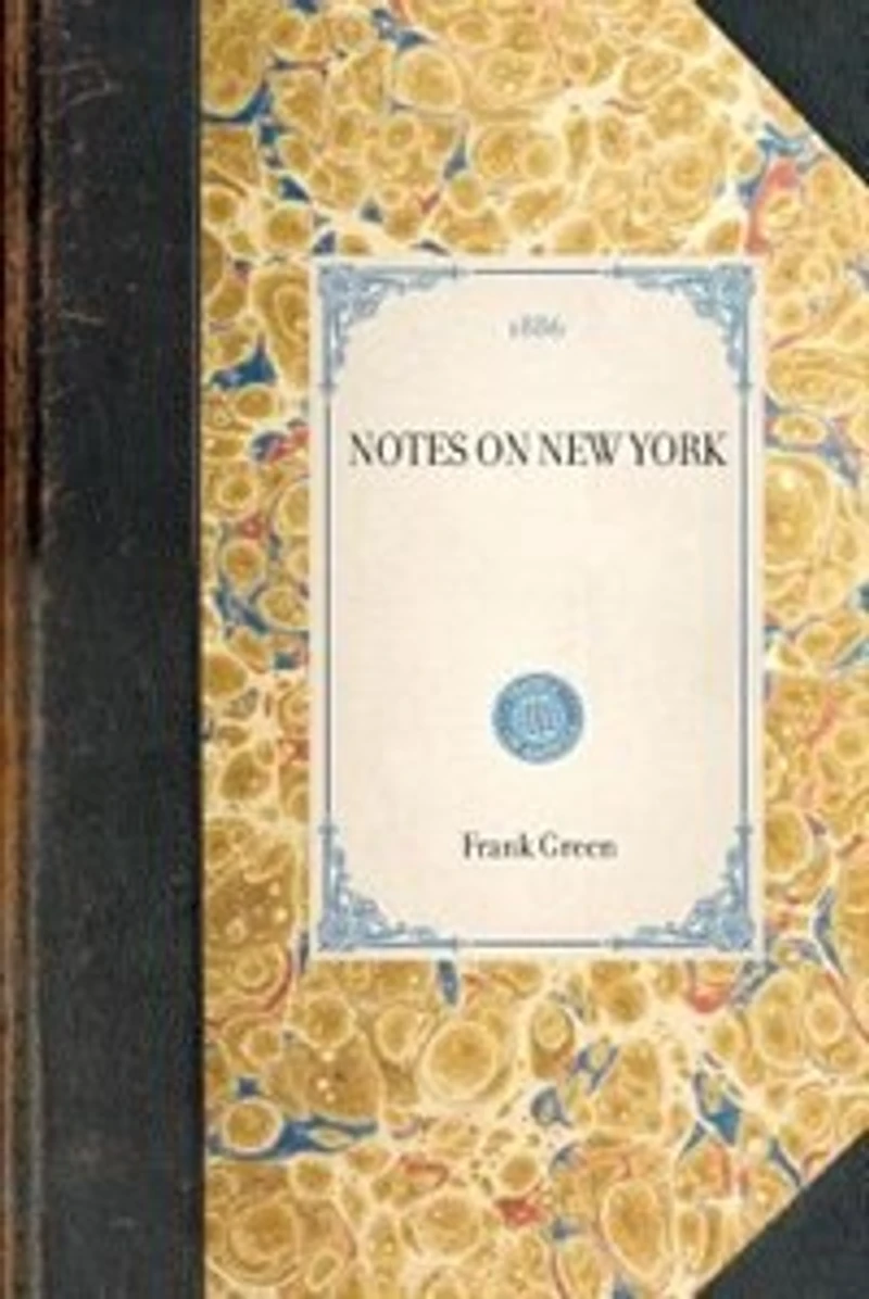 Notes On New York: San Francisco, And Old Mexico