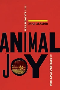 Animal Joy: A Book Of Laughter And Resuscitation