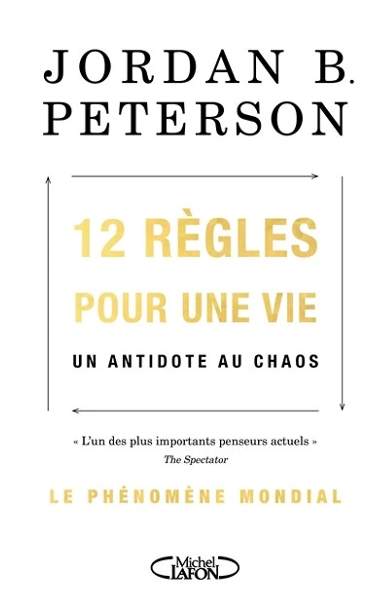12 règles pour une vie: un antidote au chaos