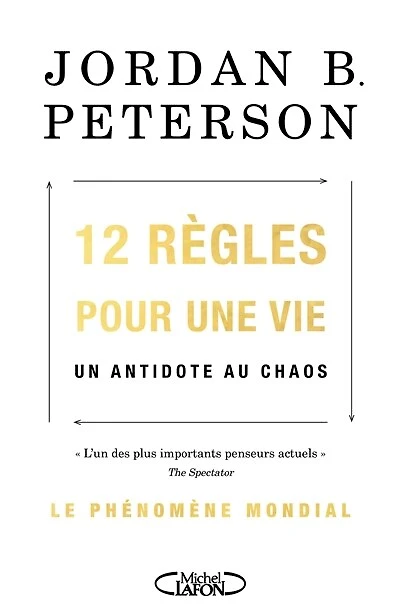 12 règles pour une vie: un antidote au chaos