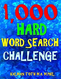 1,000 Hard Word Search Challenge: Fun Way to Improve Your IQ & Memory