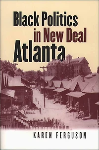 Black Politics New Deal Atlanta