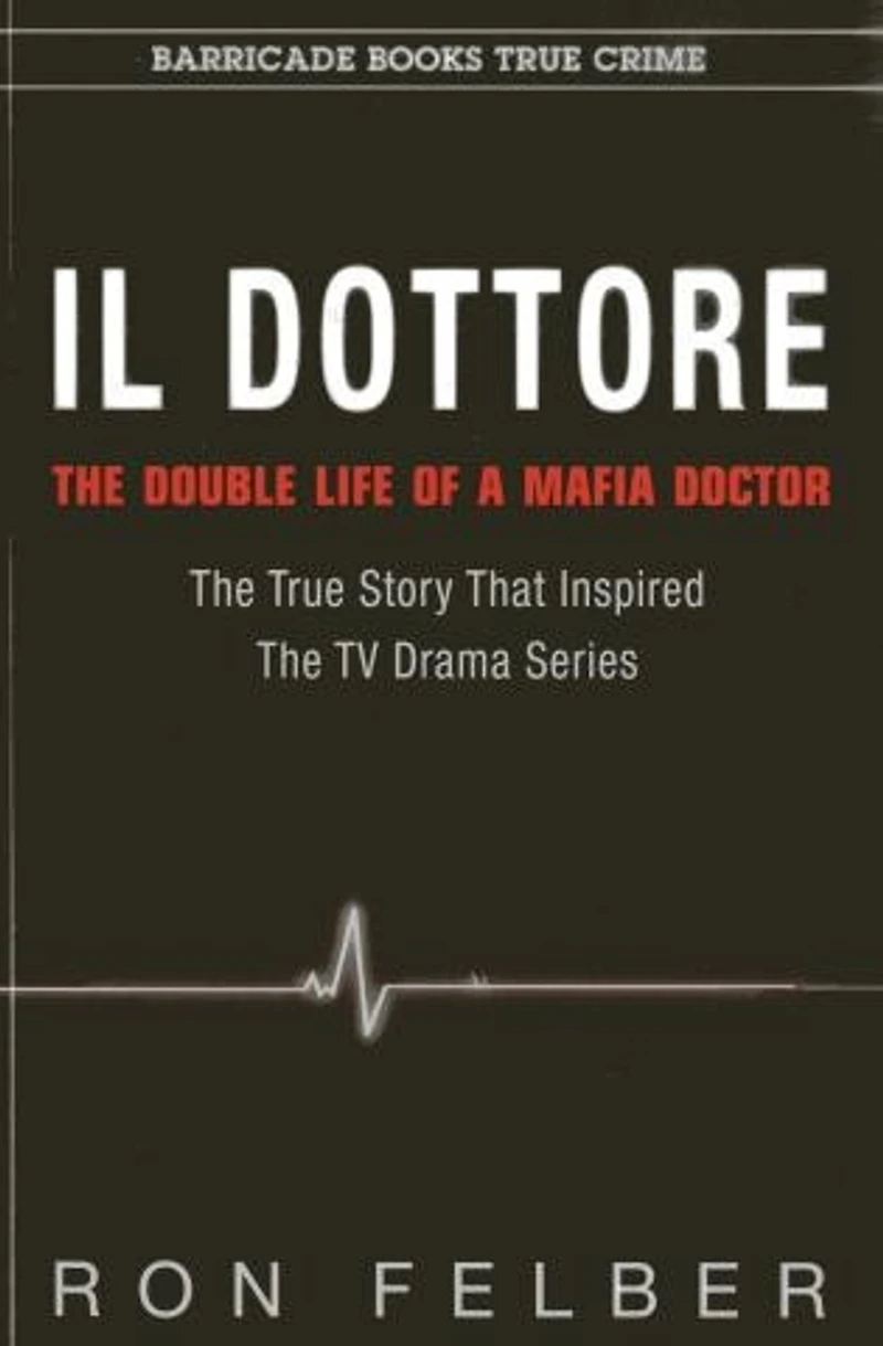 Il Dottore: The Double Life Of A Mafia Doctor