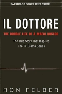 Il Dottore: The Double Life Of A Mafia Doctor