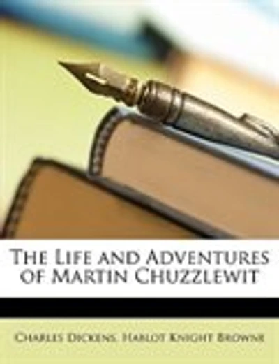 The Life and Adventures of Martin Chuzzlewit