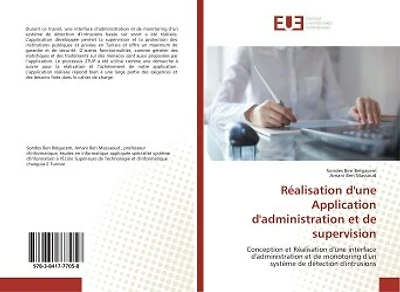 Realisation d'une Application d'administration et de supervision: Conception et realisation d'une interface d'administration et de monotoring d'un systeme de detectio