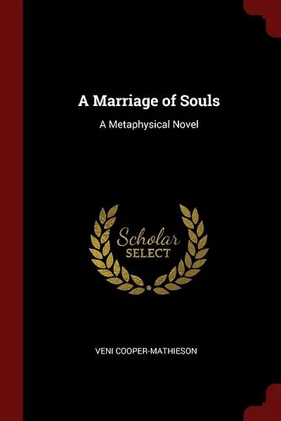 A Marriage of Souls: A Metaphysical Novel