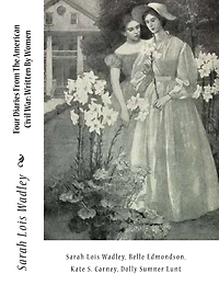 Four Diaries From The American Civil War: Written By Women