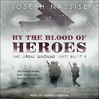 By the Blood of Heroes Lib/E