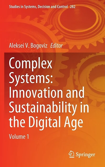 Complex Systems: Innovation And Sustainability The Digital Age: Volume 1