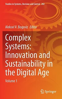 Complex Systems: Innovation And Sustainability The Digital Age: Volume 1