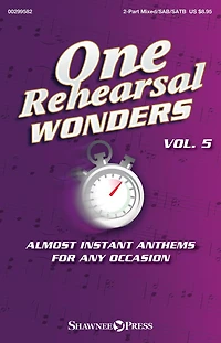 One Rehearsal Wonders, Volume 5: Almost Instant Anthems For Any Occasion