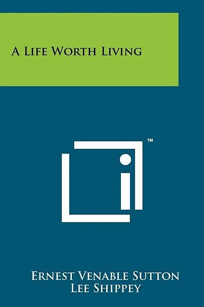 A Life Worth Living