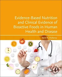 Evidence-Based Nutrition and Clinical Evidence of Bioactive Foods Human Health Disease