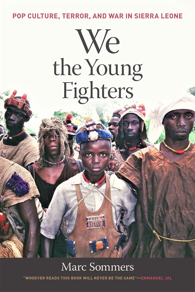 We the Young Fighters: Pop Culture, Terror, and War Sierra Leone