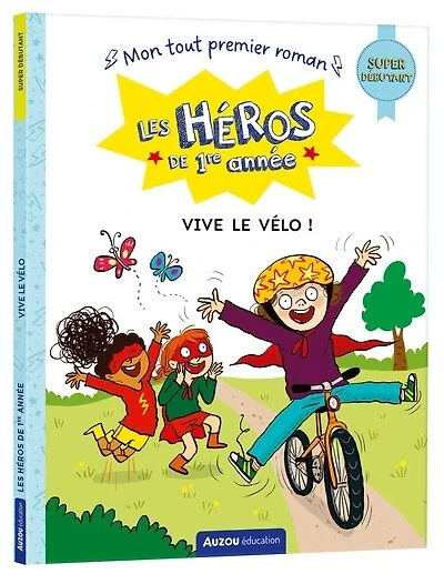 Vive le vélo !: Mon tout premier roman - super débutant