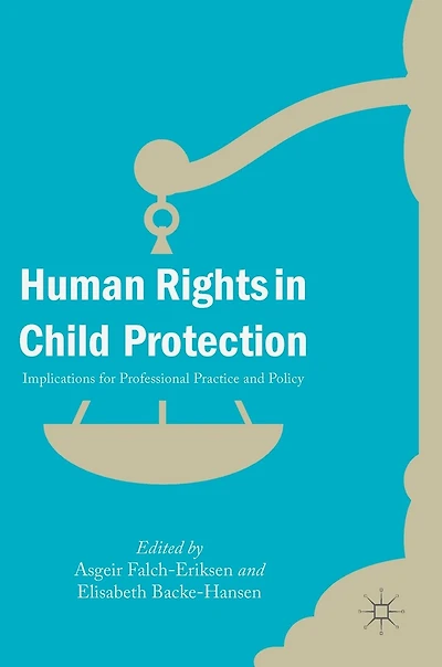 Human Rights Child Protection: Implications for Professional Practice and Policy