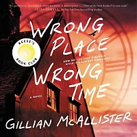 Wrong Place Time: A Novel