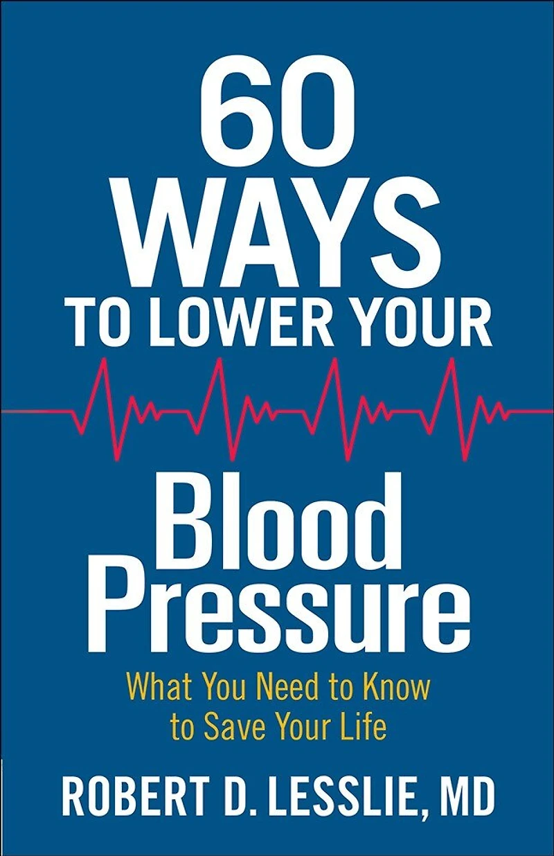 60 Ways to Lower Your Blood Pressure: What You Need Know Save Life
