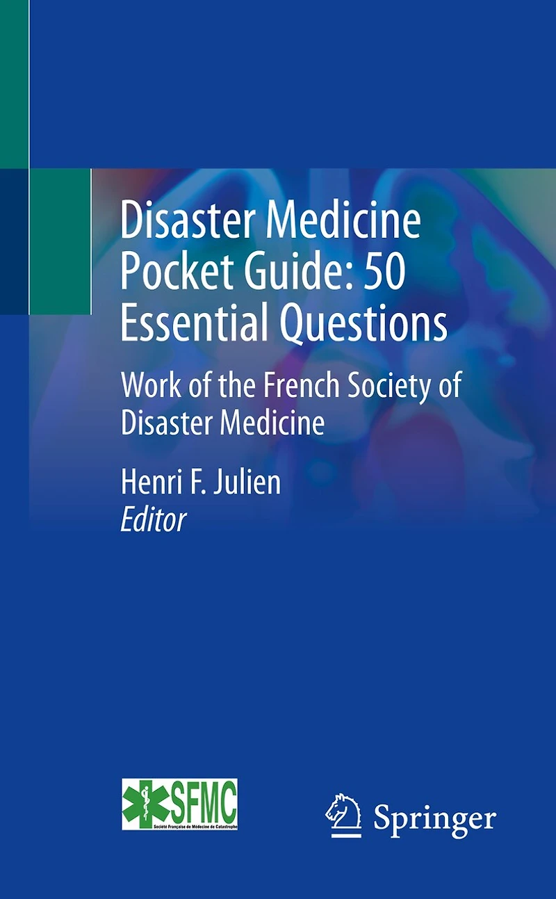 Disaster Medicine Pocket Guide: 50 Essential Questions: Work of the French Society