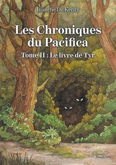 Les Chroniques du Pacifica - Tome II: Le livre de Tyr