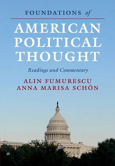 Foundations of American Political Thought: Readings and Commentary