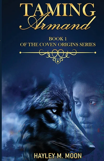 Taming Armand: Book 1 of the Coven Origins Series