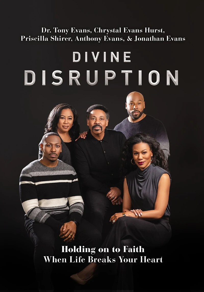 Divine Disruption: Holding On To Faith When Life Breaks Your Heart